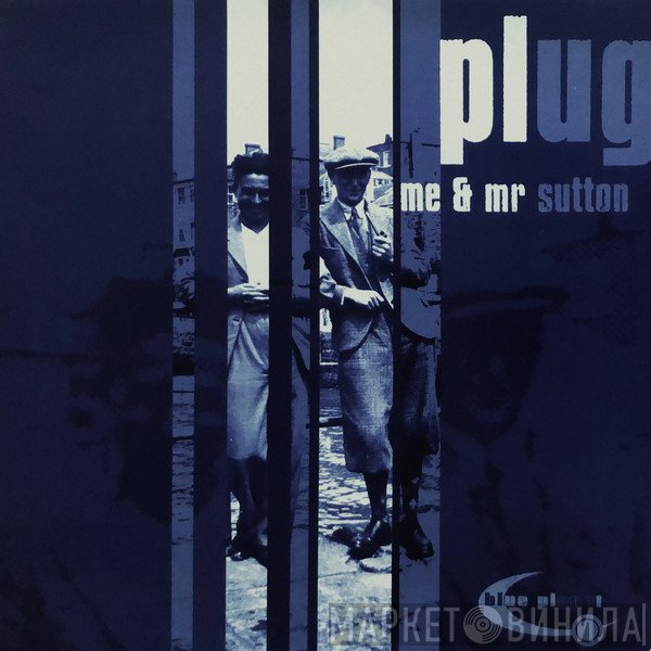 Plug  - Me & Mr. Sutton