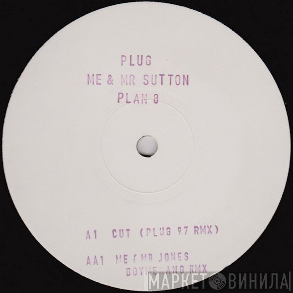Plug - Me & Mr. Sutton