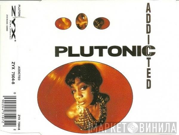 Plutonic  - Addicted