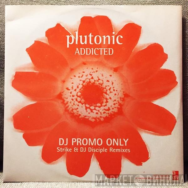 Plutonic - Addicted