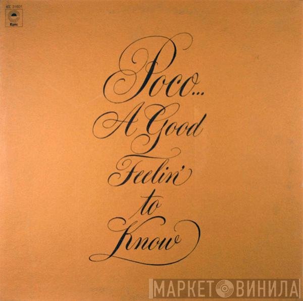 Poco   - A Good Feelin' To Know