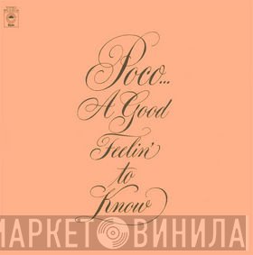 Poco   - A Good Feelin' To Know