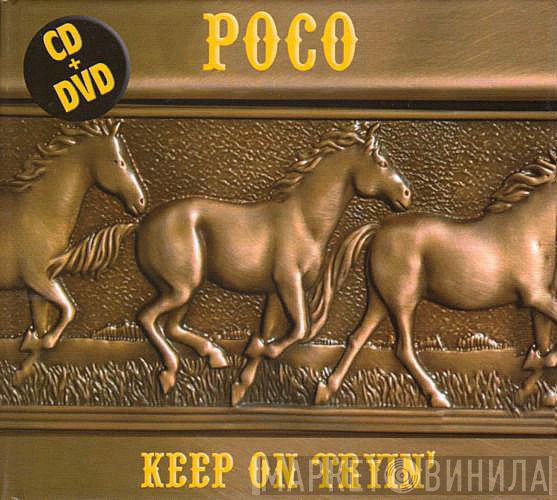 Poco   - Keep On Tryin'