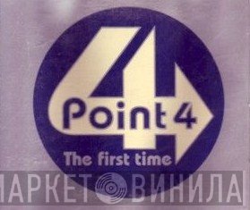 Point 4  - The First Time