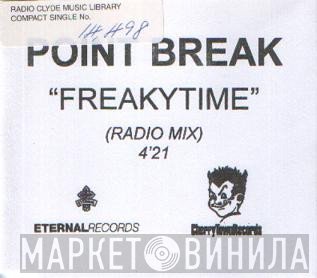 Point Break  - Freakytime