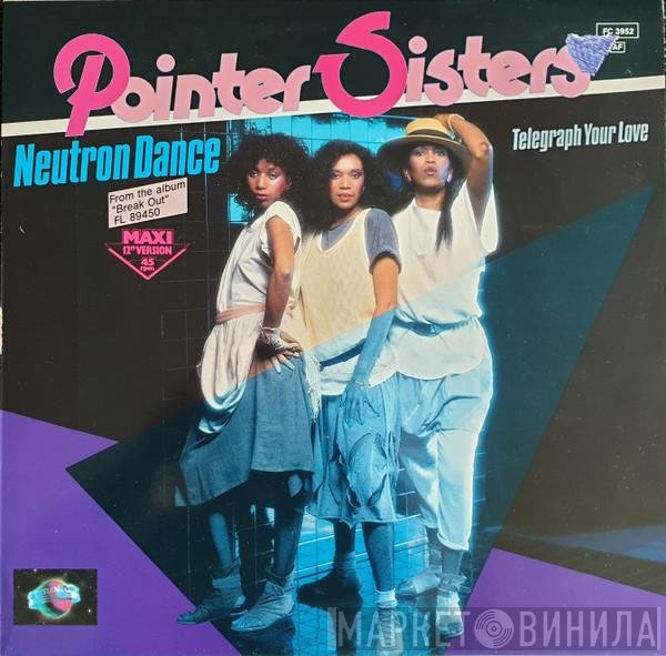 Pointer Sisters  - Neutron Dance / Telegraph Your Love