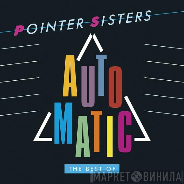 Pointer Sisters  - Automatic (The Best Of Pointer Sisters)
