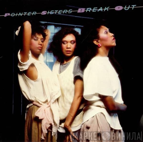 Pointer Sisters  - Break Out