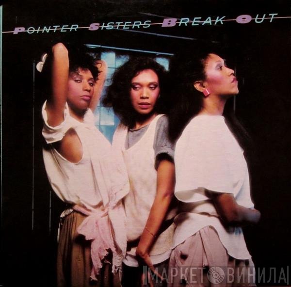 Pointer Sisters  - Break Out