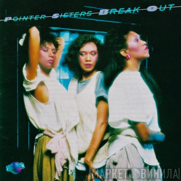Pointer Sisters  - Break Out