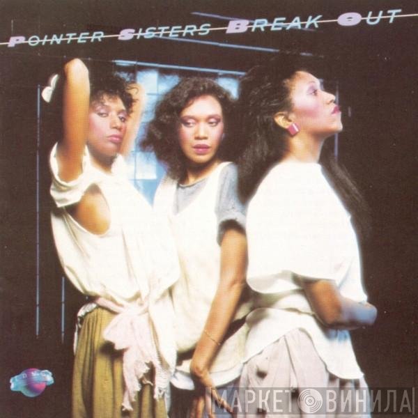 Pointer Sisters  - Break Out