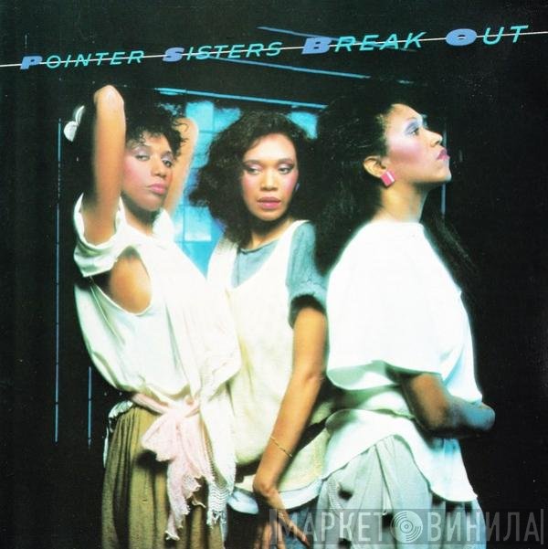 Pointer Sisters  - Break Out