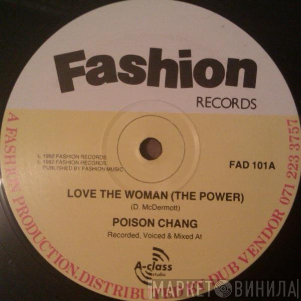 Poison Chang - Love The Woman (The Power) / Whe Ya Batty Deh