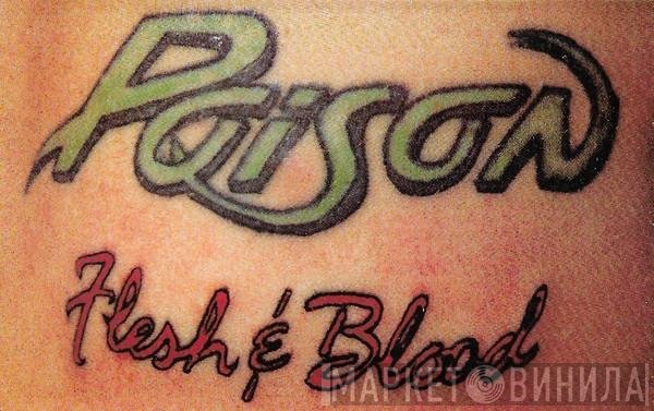 Poison  - Flesh &amp; Blood