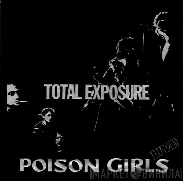 Poison Girls - Total Exposure (Live)