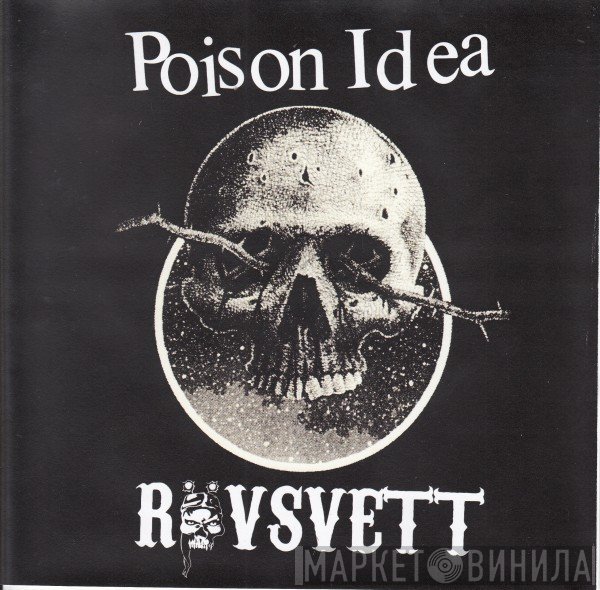 Poison Idea / Rövsvett  - Poison Idea / Rövsvett
