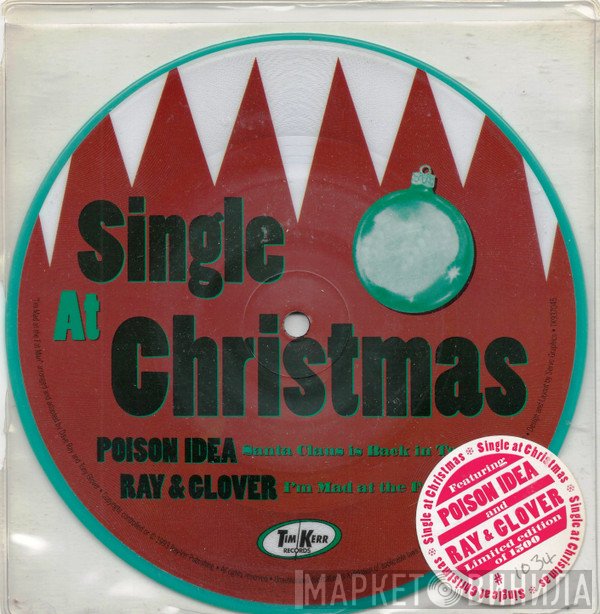 Poison Idea / Ray & Glover  - Single At Christmas