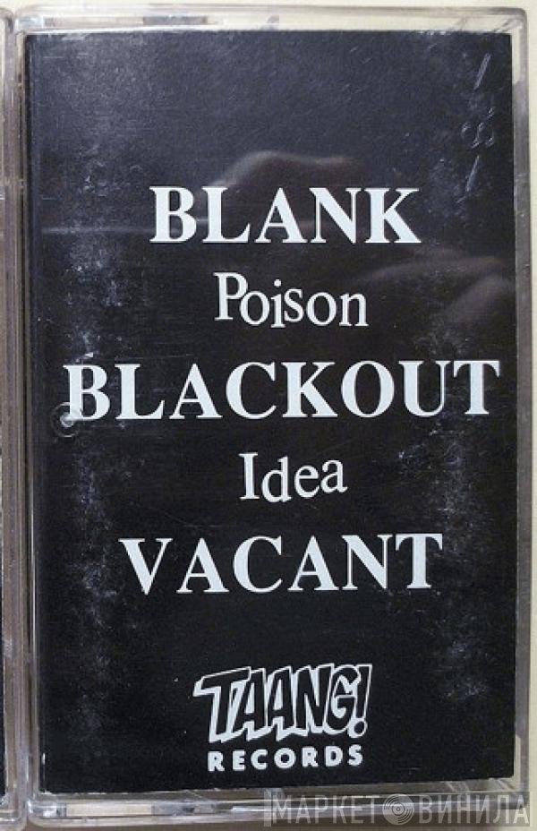 Poison Idea - Blank, Blackout, Vacant