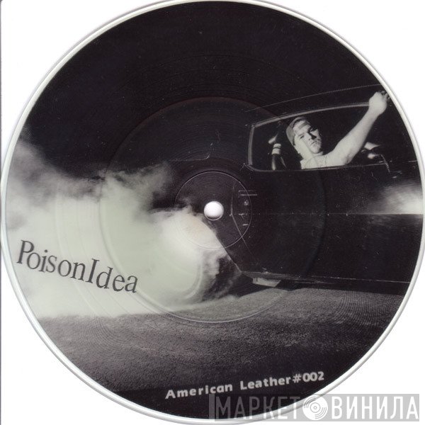 Poison Idea  - Just To Get Away