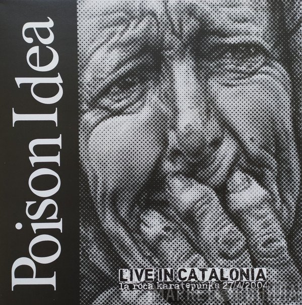 Poison Idea  - Live In Catalonia