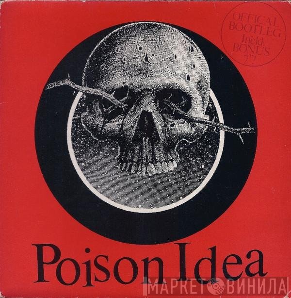Poison Idea  - Official Bootleg