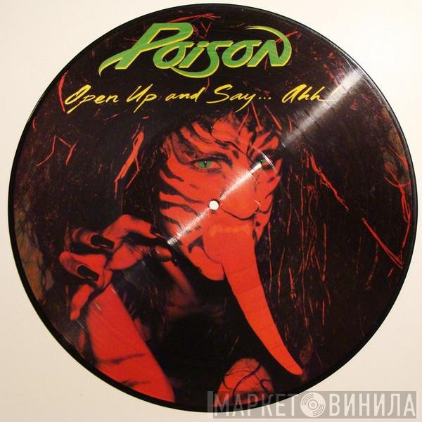 Poison  - Open Up And Say....Ahh!