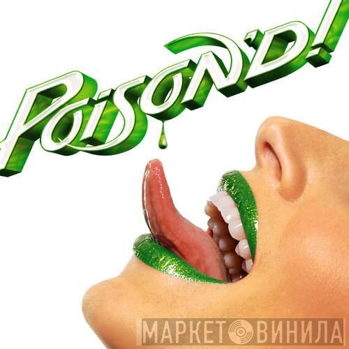 Poison   - Poison'd!