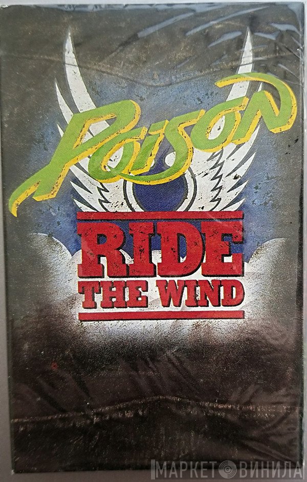 Poison   - Ride The Wind