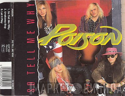 Poison   - So Tell Me Why