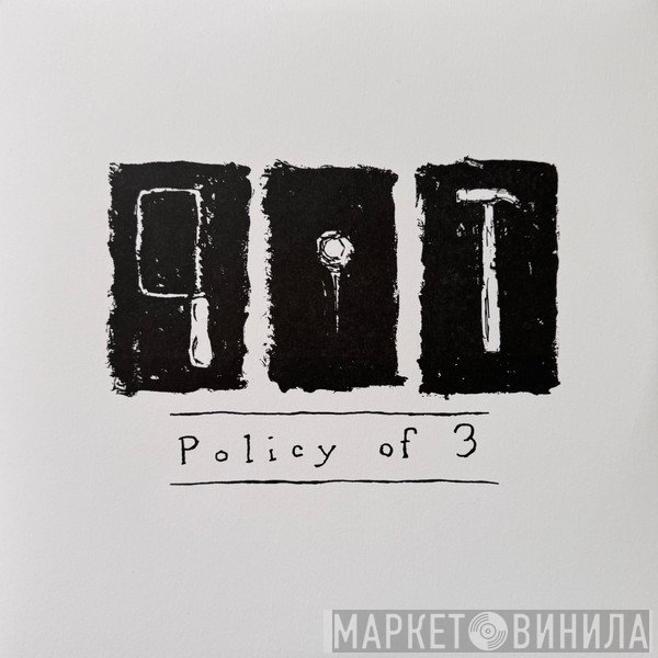 Policy Of 3 - Policy Of 3
