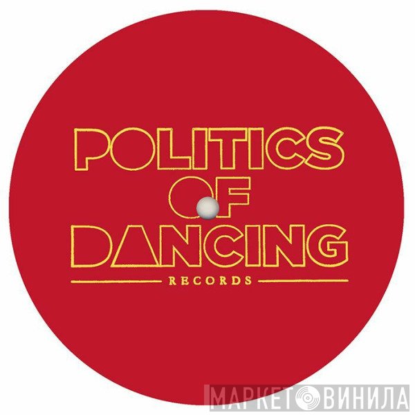 Politics Of Dancing - Breaky EP