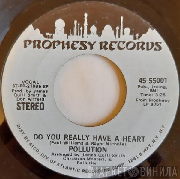 Pollution  - Do You Really Have A Heart