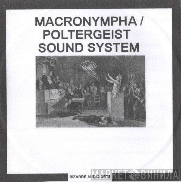 Poltergeist Sound System / Macronympha  - Macronympha / Poltergeist Sound System