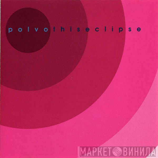 Polvo  - This Eclipse
