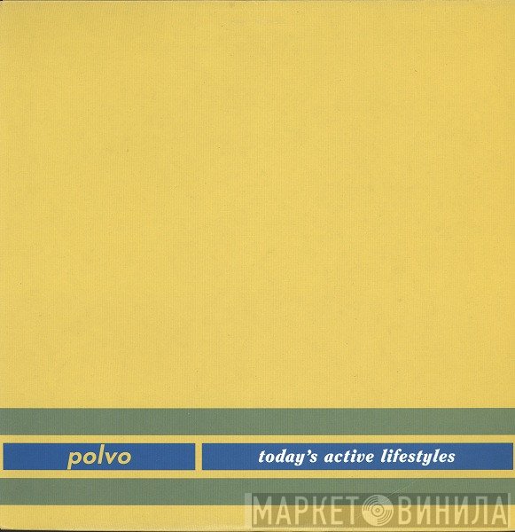 Polvo - Today's Active Lifestyles