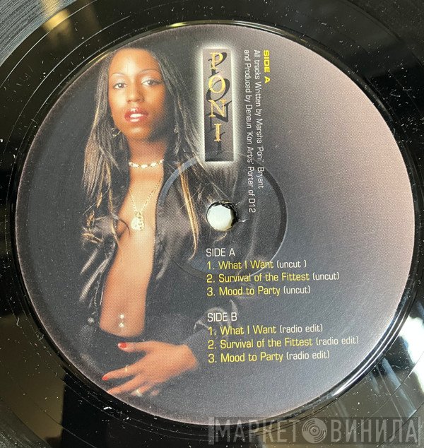 Poni , Marsha 'Poni' Bryant - What I want / Survival Of The Fittest / Mood To Party