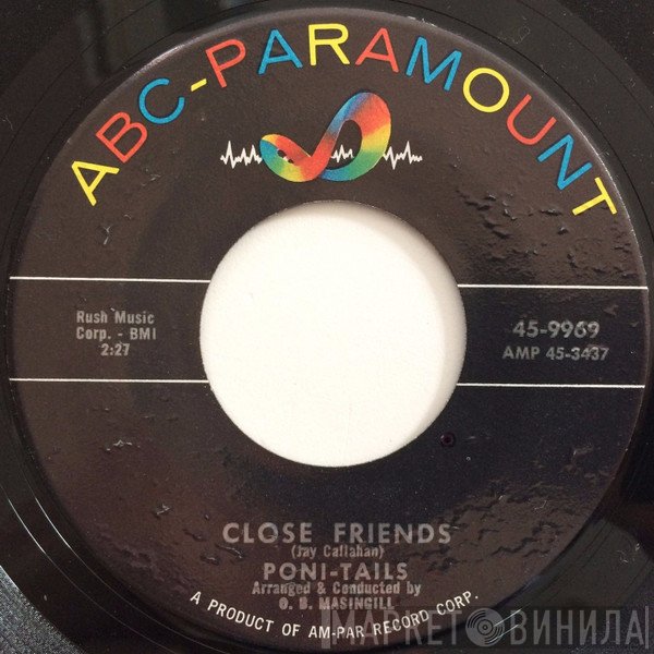 Poni-tails  - Close Friends