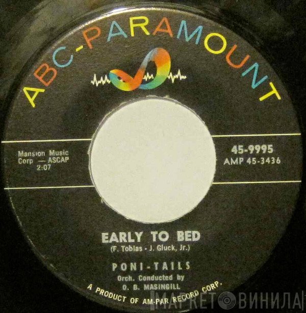 Poni-tails  - Early To Bed