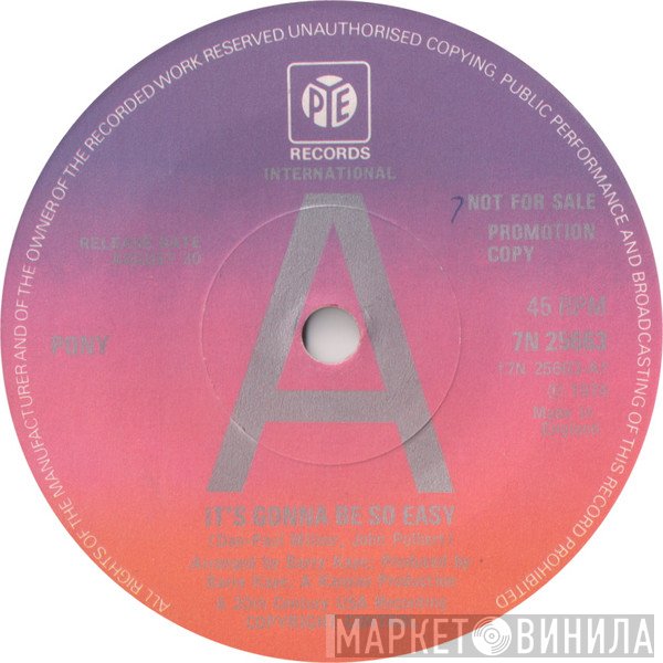 Pony  - It's Gonna Be So Easy