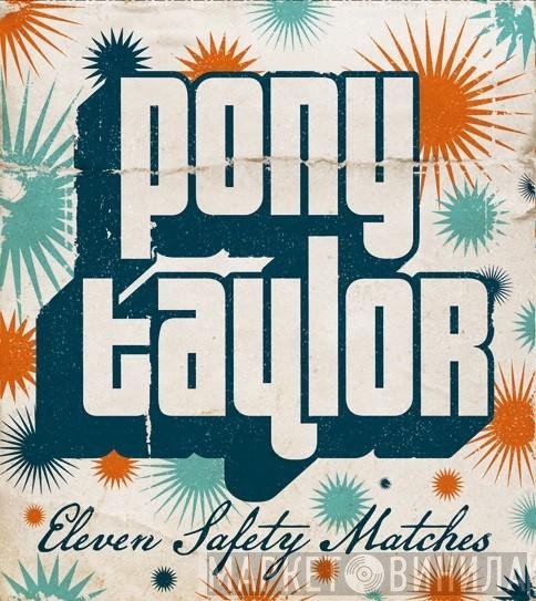 Pony Taylor - Eleven Safety Matches