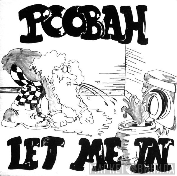 Poobah  - Let Me In