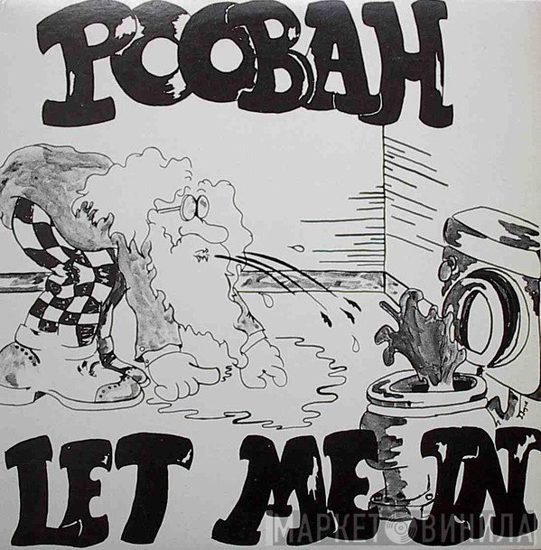Poobah  - Let Me In