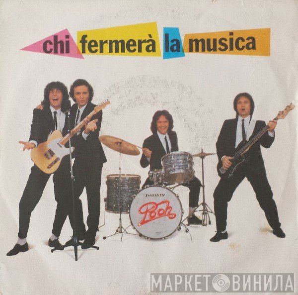 Pooh - Chi Fermerà La Musica