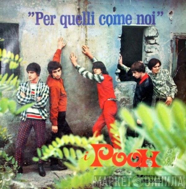 Pooh - Per Quelli Come Noi