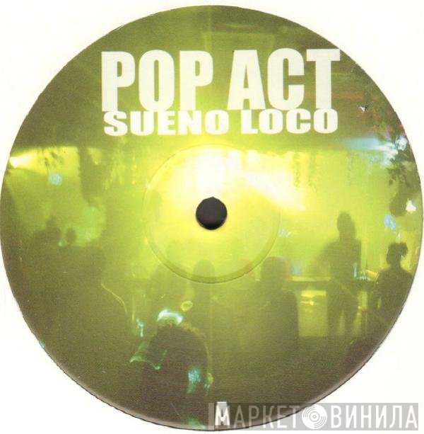Pop Act - Sueno Loco / U + Me