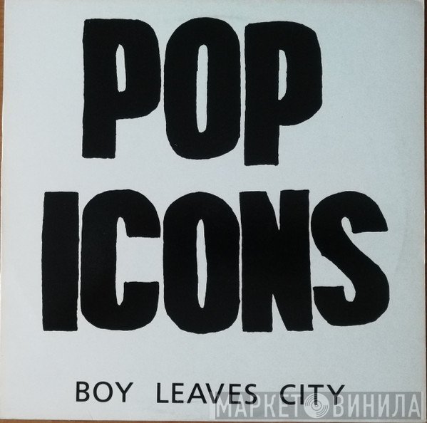 Pop Icons - Boy Leaves City