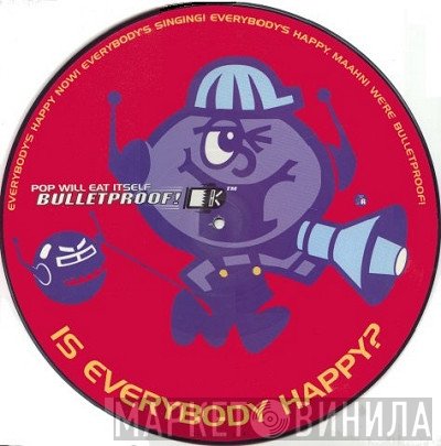 Pop Will Eat Itself  - Bulletproof!