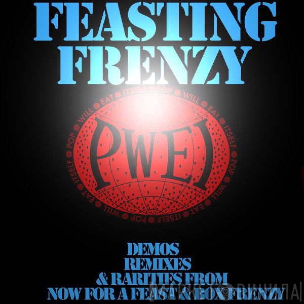 Pop Will Eat Itself  - Feasting Frenzy