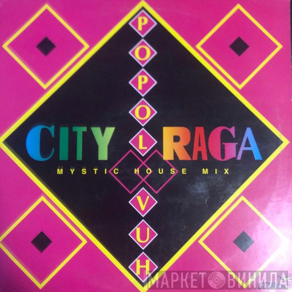 Popol Vuh  - City Raga