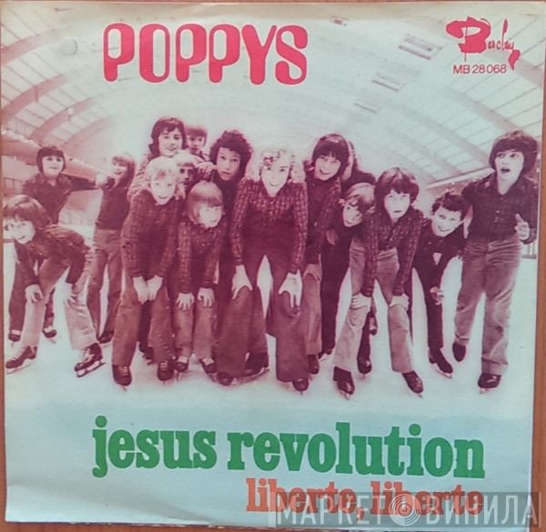 Poppys  - Jésus Révolution / Liberté, Liberté